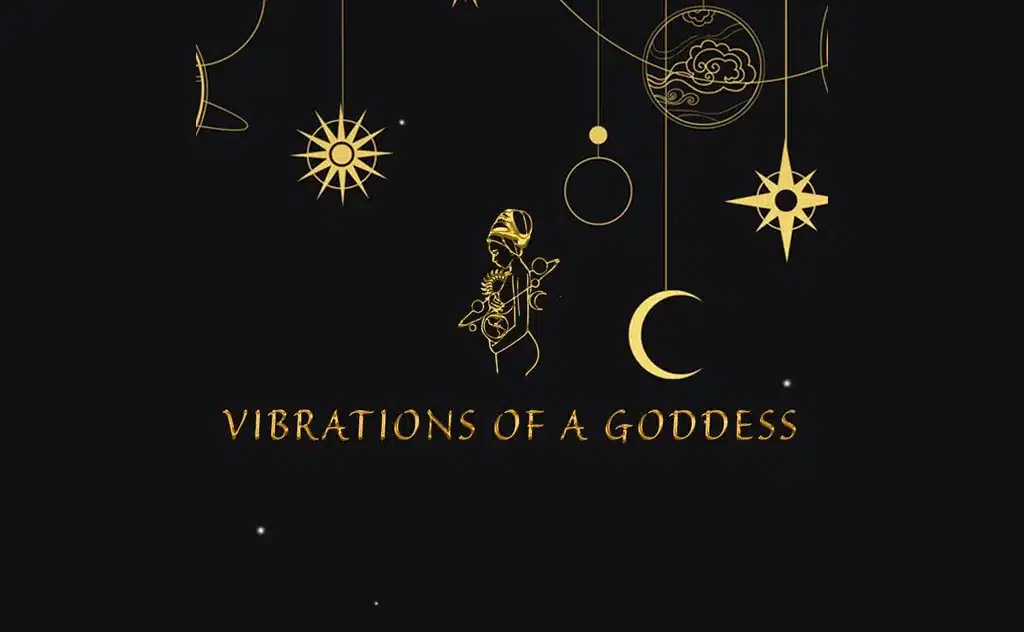 Vibrations of a Goddess